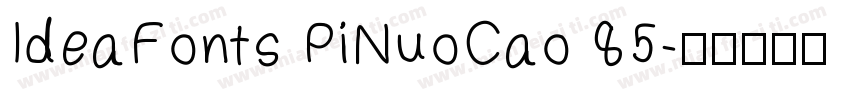 IdeaFonts PiNuoCao 85字体转换